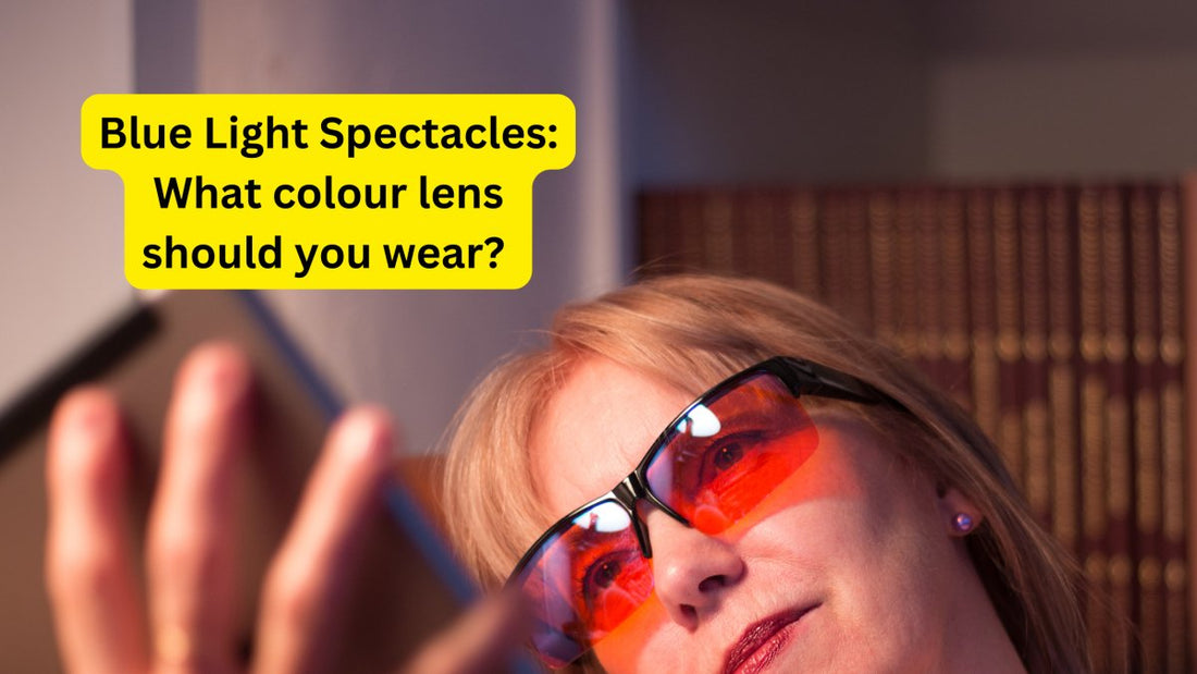 Blue Light Spectacles: What colour lens should you wear? - GroundedKiwi.nz
