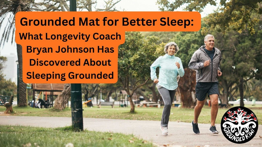Grounded Mat for Better Sleep: What Longevity Coach Bryan Johnson Has Discovered About Sleeping Grounded - GroundedKiwi.nz